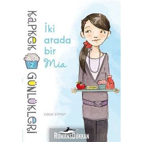 Kapkek Günlükleri 2 İki Arada Bir Mia - Coco Simon