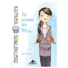 Kapkek Günlükleri 2 İki Arada Bir Mia - Coco Simon