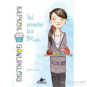 Kapkek Günlükleri 2 İki Arada Bir Mia - Coco Simon