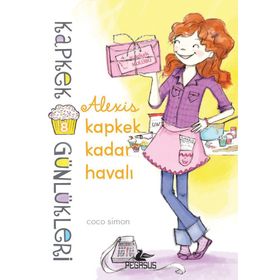Kapkek Günlükleri 8 - Alexis Kapkek Kadar Havalı - Coco Simon