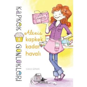 Kapkek Günlükleri 8 - Alexis Kapkek Kadar Havalı - Coco Simon