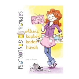 Kapkek Günlükleri 8 - Alexis Kapkek Kadar Havalı - Coco Simon