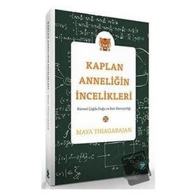 Kaplan Anneliğin İncelikleri - Maya Thiagarajan