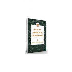 Kaplan Anneliğin İncelikleri - Maya Thiagarajan