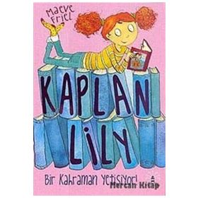 KAPLAN LILY BIR KAHRAMAN YETİŞİYOR! - MAEVE FRIEL