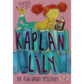 KAPLAN LILY BIR KAHRAMAN YETİŞİYOR! - MAEVE FRIEL