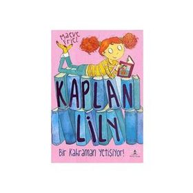 KAPLAN LILY BIR KAHRAMAN YETİŞİYOR! - MAEVE FRIEL