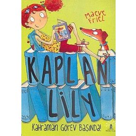 KAPLAN LILY KAHRAMAN GÖREV BAŞINDA! - MAEVE FRIEL