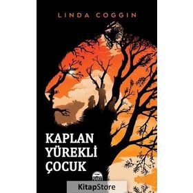 Kaplan Yürekli Çocuk - Ciltli - Linda Coggin
