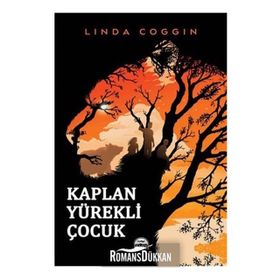 Kaplan Yürekli Çocuk - Ciltli - Linda Coggin