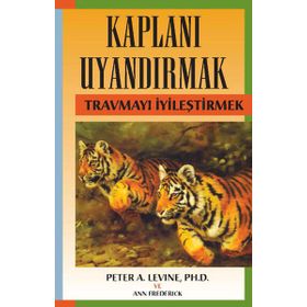 KAPLANI UYANDIRMAK TRAVMAYI İYILEŞTIRMEK - ANN FREDERICK;PETER A. LEVINE