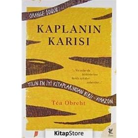 KAPLANIN KARISI - TEA OBREHT