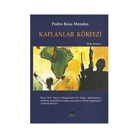 KAPLANLAR KÖRFEZİ - PEDRO ROSA MENDES