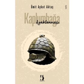 Kaplumbağa Ayaklanması Ümit Aykut Aktaş