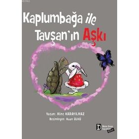 Kaplumbağa ile Tavşan’ın Aşkı - Mine Karayılmaz
