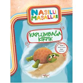Kaplumbağa Kırpık - Nasıllı Masallar - Şebnem Güler Karacan