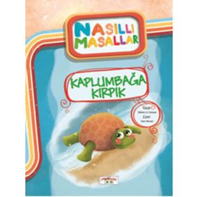 Kaplumbağa Kırpık - Nasıllı Masallar - Şebnem Güler Karacan