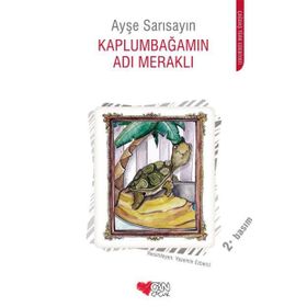 Kaplumbağamın Adı Meraklı - Ayşe Sarısayın