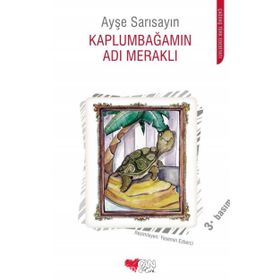 Kaplumbağamın Adı Meraklı - Ayşe Sarısayın