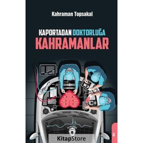 Kaportadan Doktorluğa Kahramanlar - Kahraman Topsakal