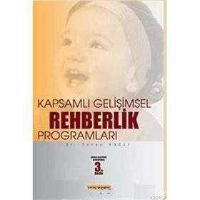 KAPSAMLI GELİŞİMSEL REHBERLIK PROGRAMLARI - SERAP NAZLI