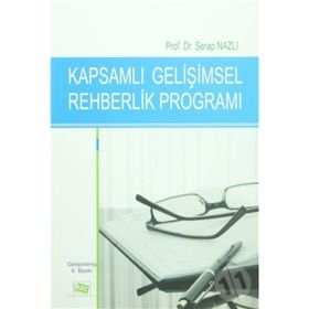 KAPSAMLI GELİŞİMSEL REHBERLIK PROGRAMLARI - SERAP NAZLI