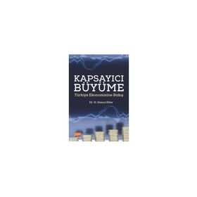 Kapsayıcı Büyüme Türkiye Ekonomisine Bakış - Nobel Bilimsel Eserler