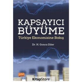 Kapsayıcı Büyüme Türkiye Ekonomisine Bakış - Nobel Bilimsel Eserler