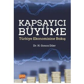 Kapsayıcı Büyüme Türkiye Ekonomisine Bakış - Nobel Bilimsel Eserler