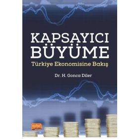 Kapsayıcı Büyüme Türkiye Ekonomisine Bakış - Nobel Bilimsel Eserler