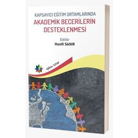 Kapsayıcı Eğitim Ortamlarında Akademik Becerilerin Desteklenmesi - Kolektif