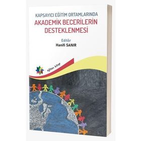 Kapsayıcı Eğitim Ortamlarında Akademik Becerilerin Desteklenmesi - Kolektif