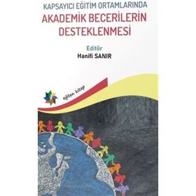 Kapsayıcı Eğitim Ortamlarında Akademik Becerilerin Desteklenmesi - Kolektif