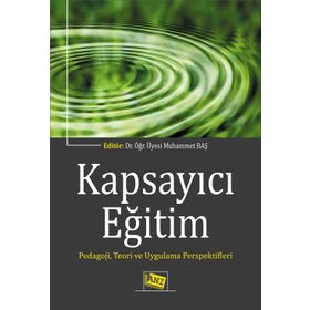 Kapsayıcı Eğitim Pedagoji,Teori ve Uygulama Perspektifleri - Kolektif