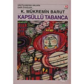 KAPSÜLLÜ TABANCA - K. MÜKREMİN BARUT