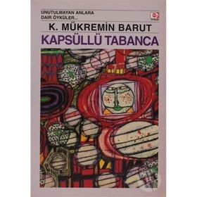 KAPSÜLLÜ TABANCA - K. MÜKREMİN BARUT