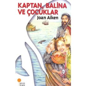KAPTAN, BALINA VE ÇOCUKLAR - JOAN AIKEN