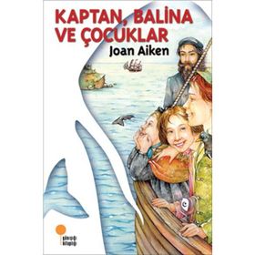 KAPTAN, BALINA VE ÇOCUKLAR - JOAN AIKEN