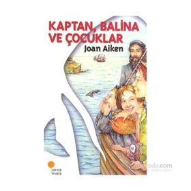 KAPTAN, BALINA VE ÇOCUKLAR - JOAN AIKEN