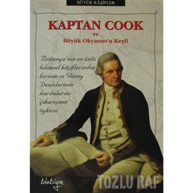 KAPTAN COOK VE BÜYÜK OKYANUS'U KEŞFİ - ROGER MORRISS