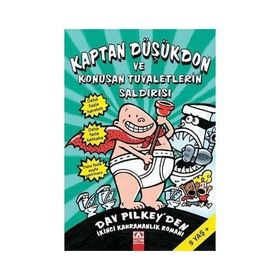 Kaptan Düşükdon ve Konuşan Tuvaletlerin Saldırısı 2 - Dav Pilkey