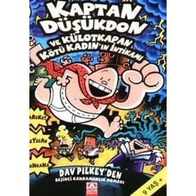 KAPTAN DÜŞÜKDON VE KÜLOTKAPAN KÖTÜ KADIN'IN İNTİKAMI - DAV PILKEY