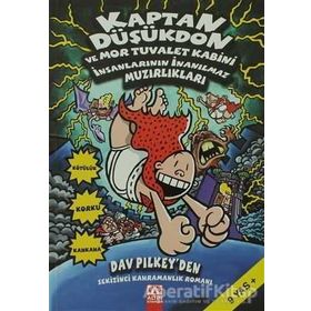 KAPTAN DÜŞÜKDON VE MOR TUVALET KABINI İNSANLARININ İNANILMAZ MUZIRLIKLARI - DAV PILKEY