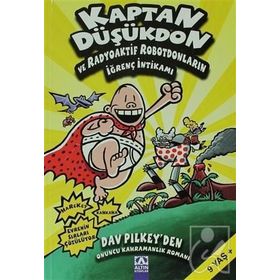 KAPTAN DÜŞÜKDON VE RADYOAKTIF ROBOTDONLARIN İĞRENÇ İNTIKAMI - DAV PILKEY