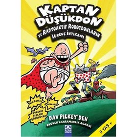 KAPTAN DÜŞÜKDON VE RADYOAKTIF ROBOTDONLARIN İĞRENÇ İNTIKAMI - DAV PILKEY