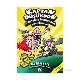 KAPTAN DÜŞÜKDON VE RADYOAKTIF ROBOTDONLARIN İĞRENÇ İNTIKAMI - DAV PILKEY