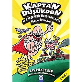 KAPTAN DÜŞÜKDON VE RADYOAKTIF ROBOTDONLARIN İĞRENÇ İNTIKAMI - DAV PILKEY