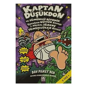 Kaptan Düşükdon ve Sümüklü Biyonik Çocuğun Büyük Savaşı 1. Bölüm İğrenç Sümüklüler Gecesi - Dav Pilkey