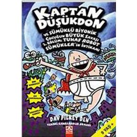 Kaptan Düşükdon ve Sümüklü Biyonik Çocuğun Büyük Savaşı 2. Bölüm: Tuhaf Robot Sümüklerin İntikamı - Dav Pilkey