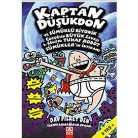 Kaptan Düşükdon ve Sümüklü Biyonik Çocuğun Büyük Savaşı 2. Bölüm: Tuhaf Robot Sümüklerin İntikamı - Dav Pilkey